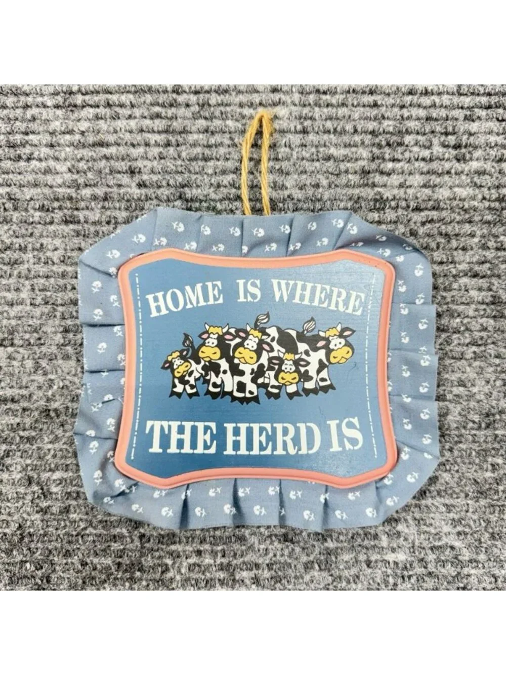 Vtg ‘Home Is Where The Herd Is’ Cow Wall Decor Sign Fabric Trim 90s Farmhouse